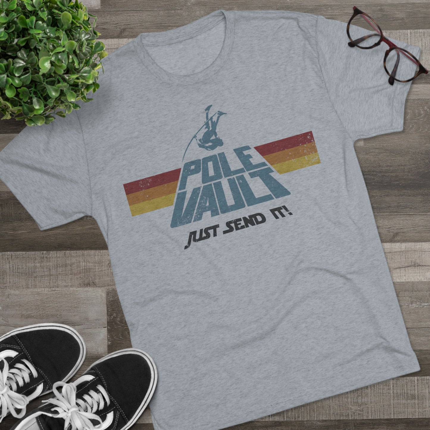 Pole Vault Just Send It Guy - Tri-Blend Tee