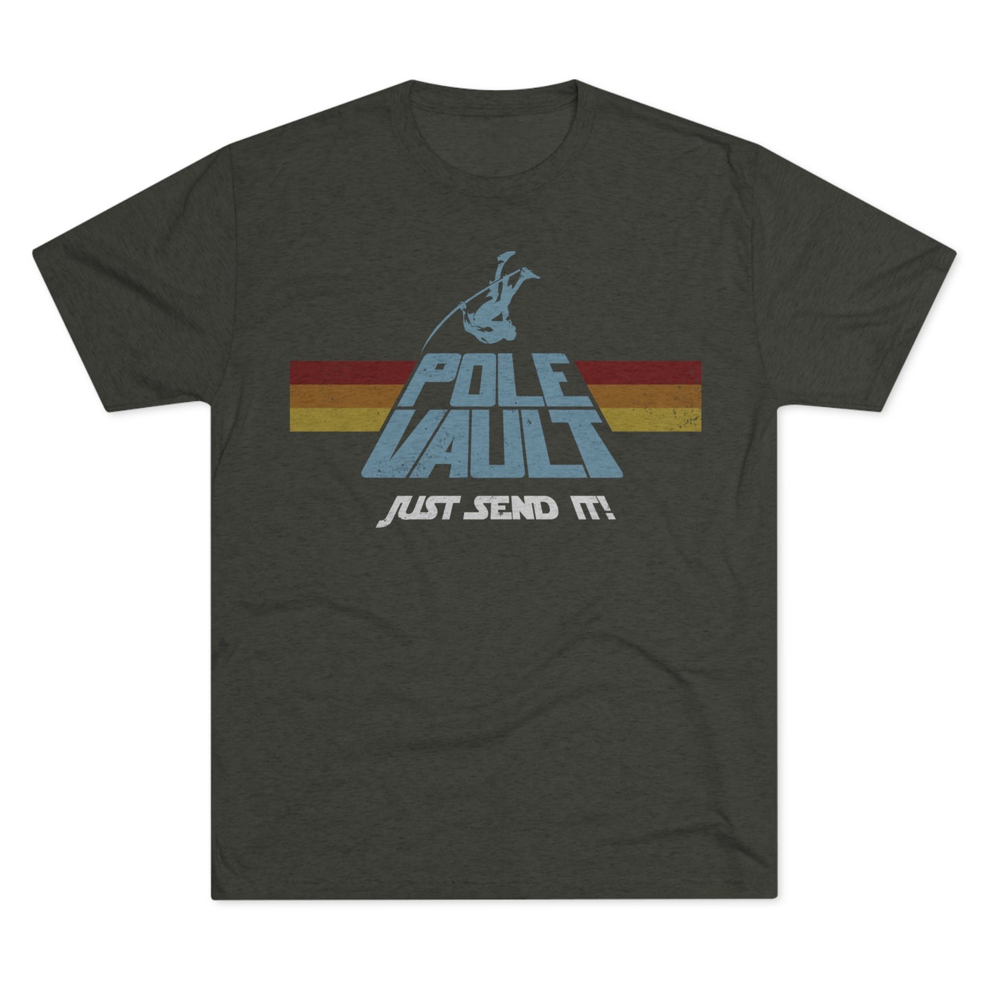 Pole Vault Just Send It Guy - Tri-Blend Tee