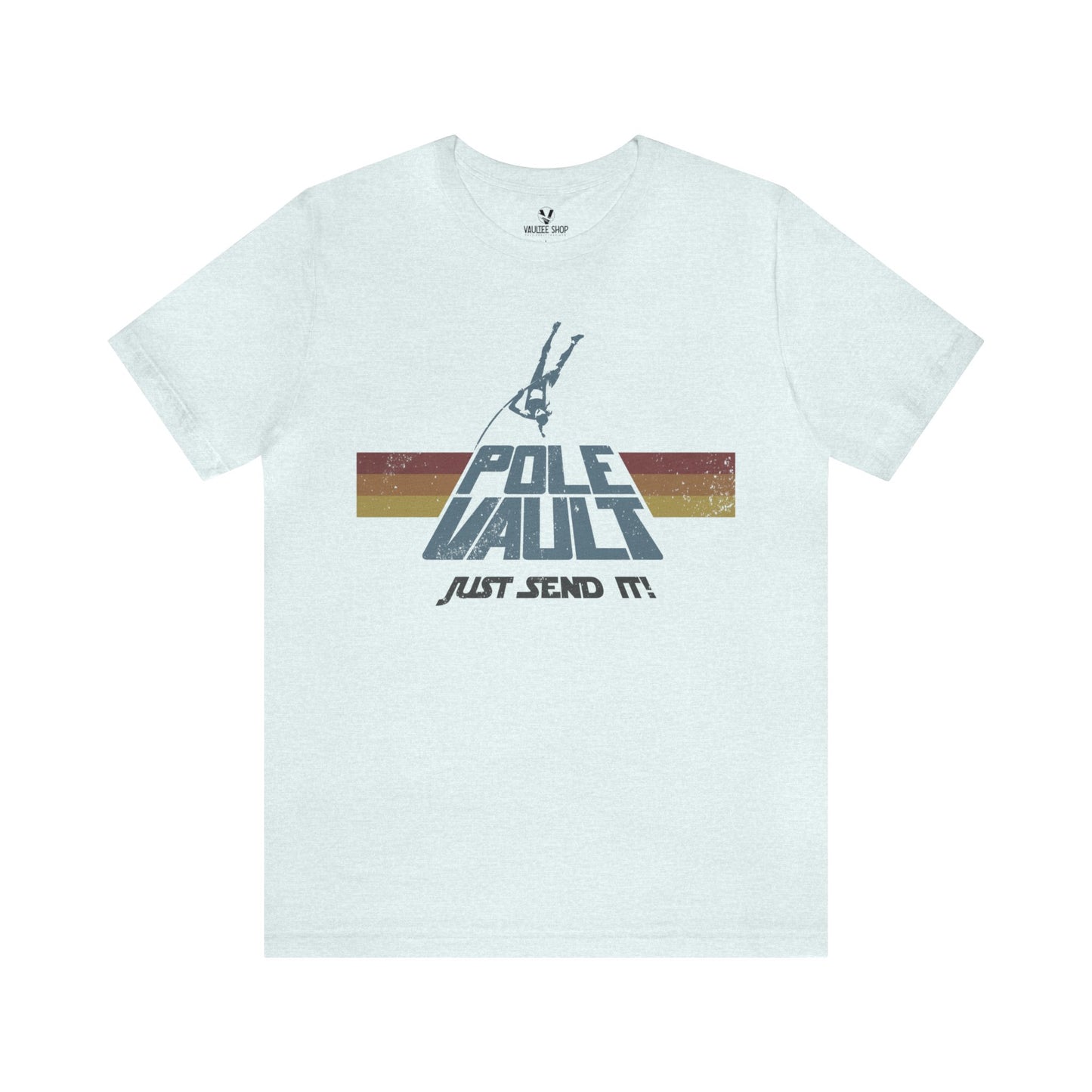 Pole Vault Just Send It Girl - Deluxe Tee