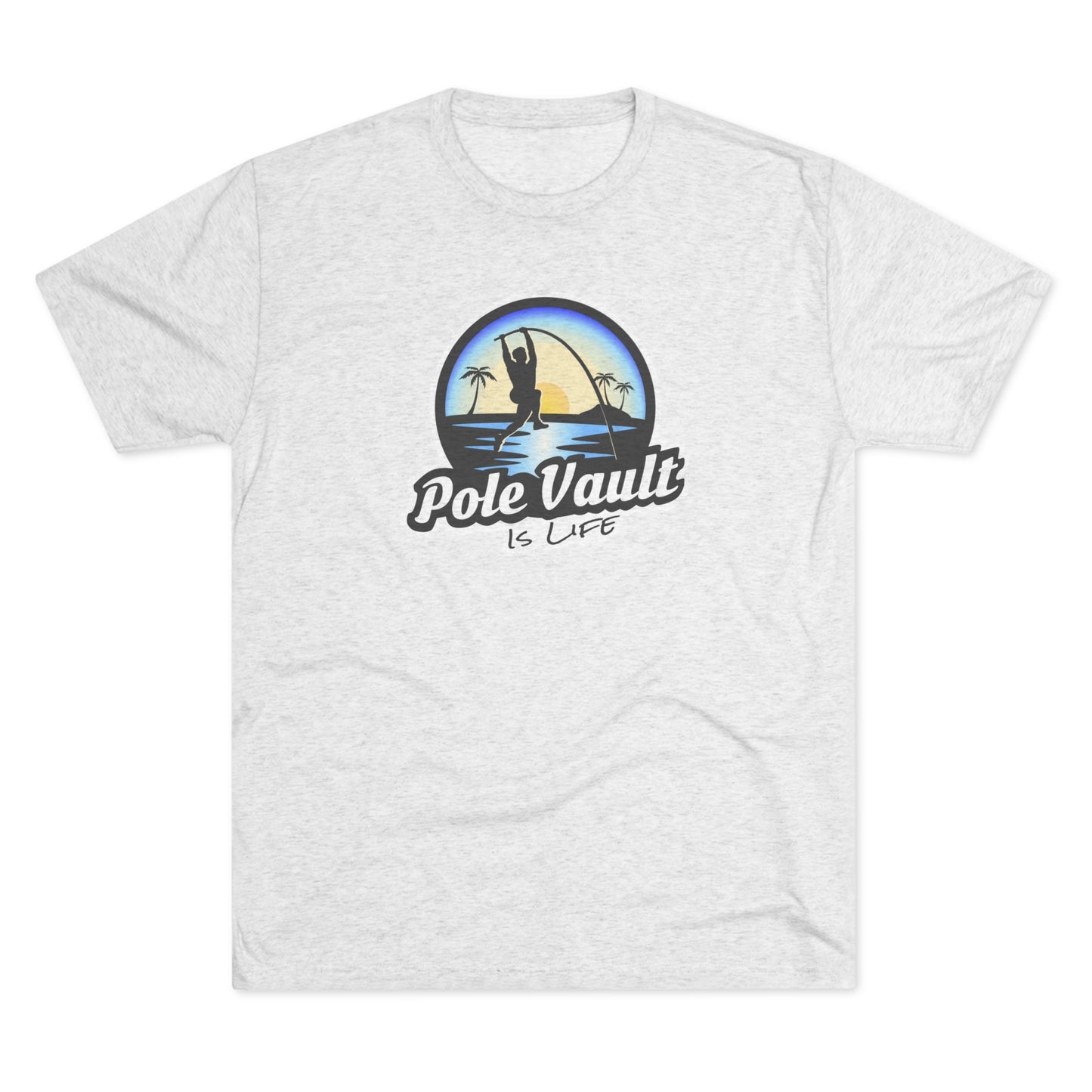 Beach Pole Vault is Life Guy - Tri-Blend Tee