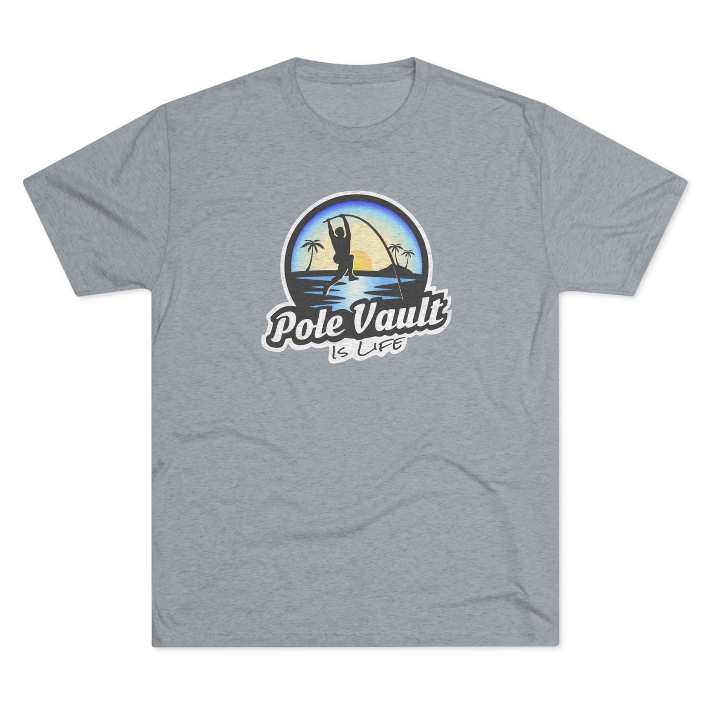 Beach Pole Vault is Life Guy - Tri-Blend Tee