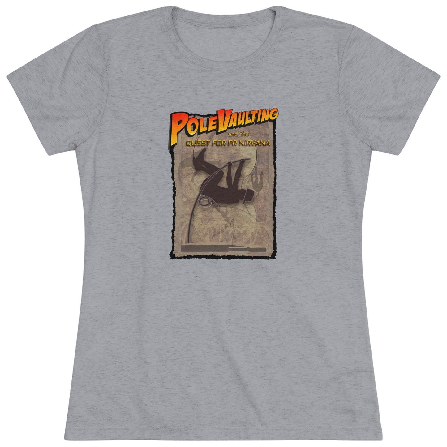 Pole Vaulting, Quest for PR Nirvana - Women's Tri-Blend Tee