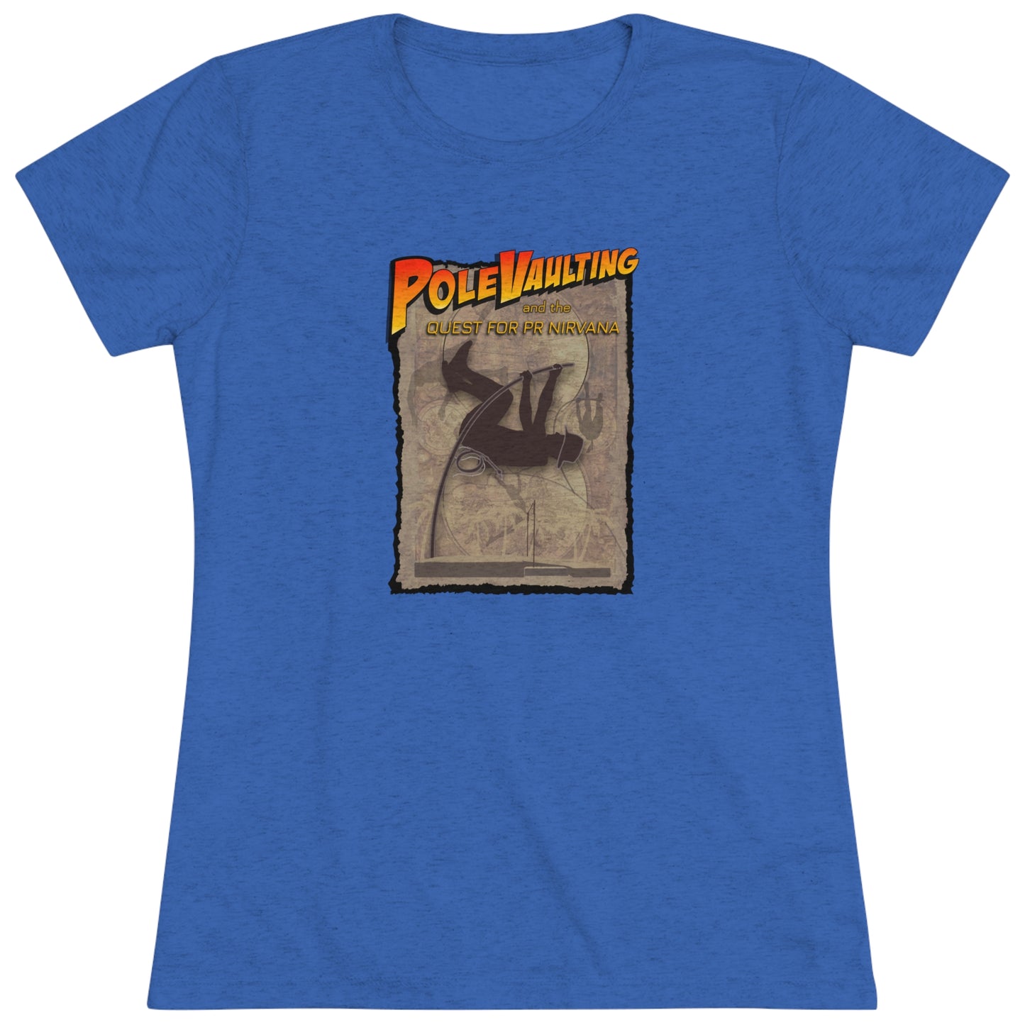 Pole Vaulting, Quest for PR Nirvana - Women's Tri-Blend Tee