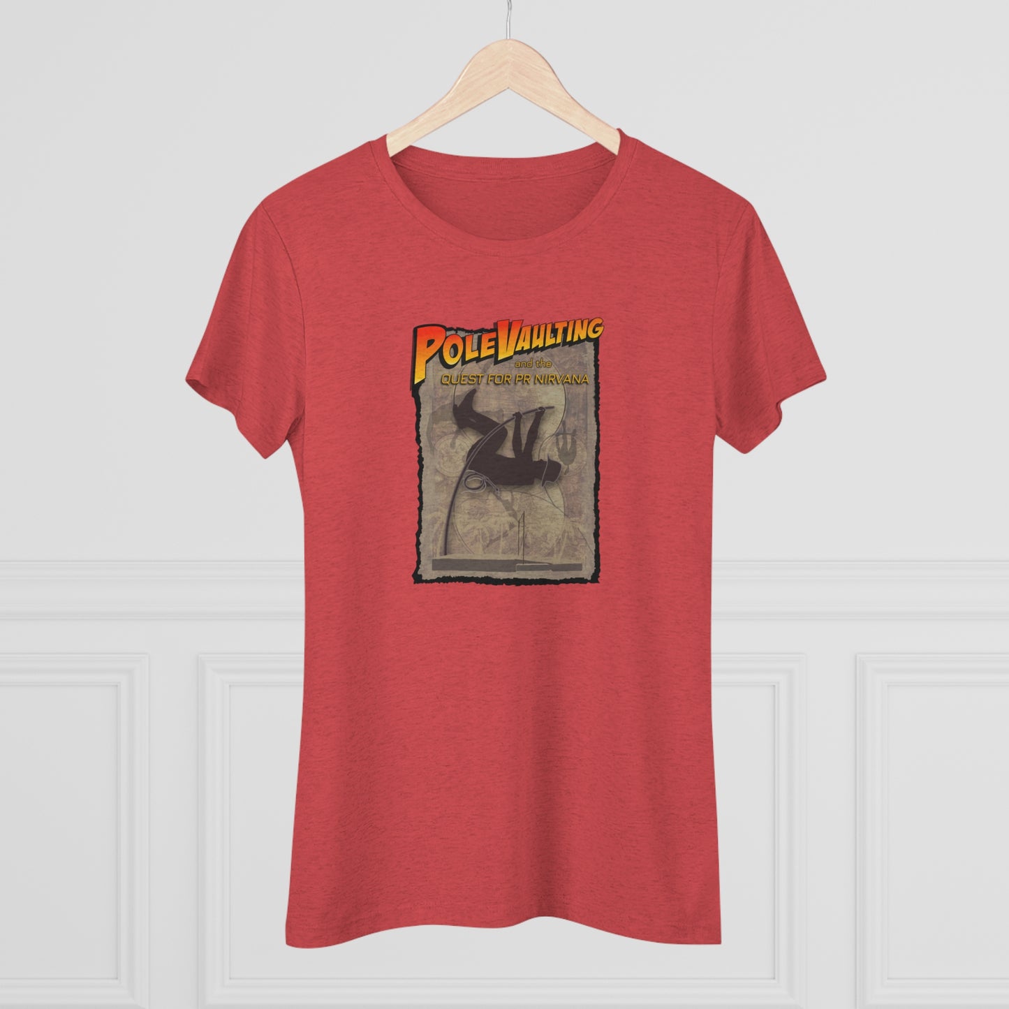 Pole Vaulting, Quest for PR Nirvana - Women's Tri-Blend Tee