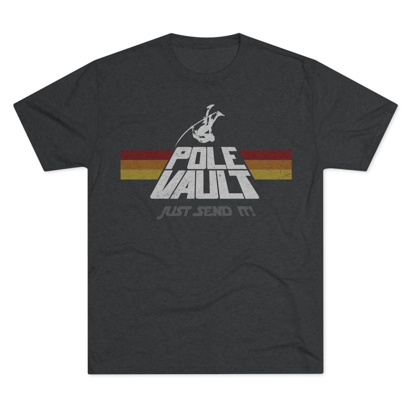 Pole Vault Just Send It Guy - Tri-Blend Tee