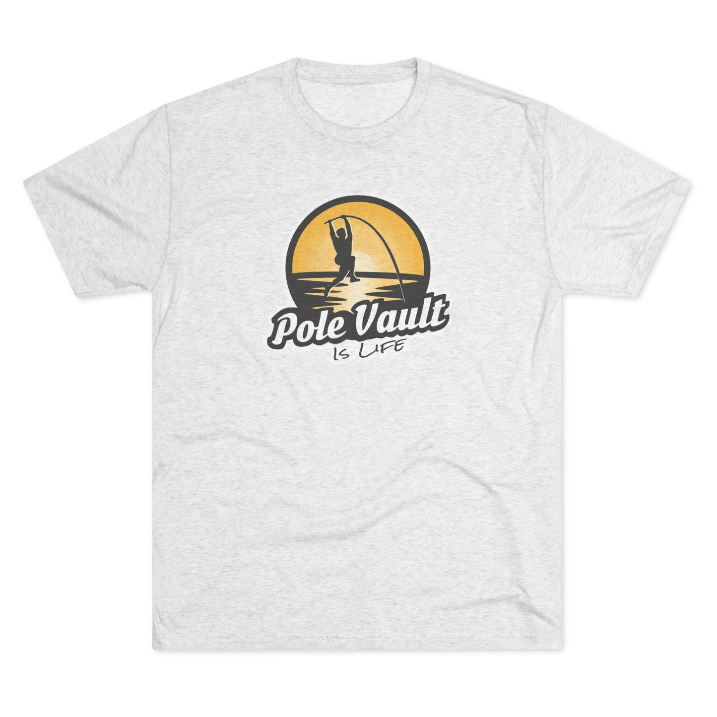 Pole Vault is Life Guy - Tri-Blend Tee