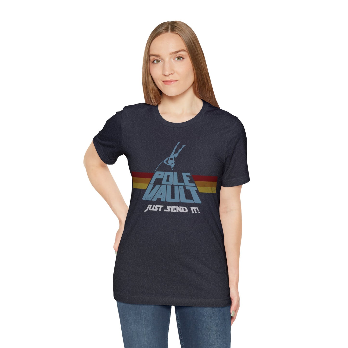 Pole Vault Just Send It Girl - Deluxe Tee