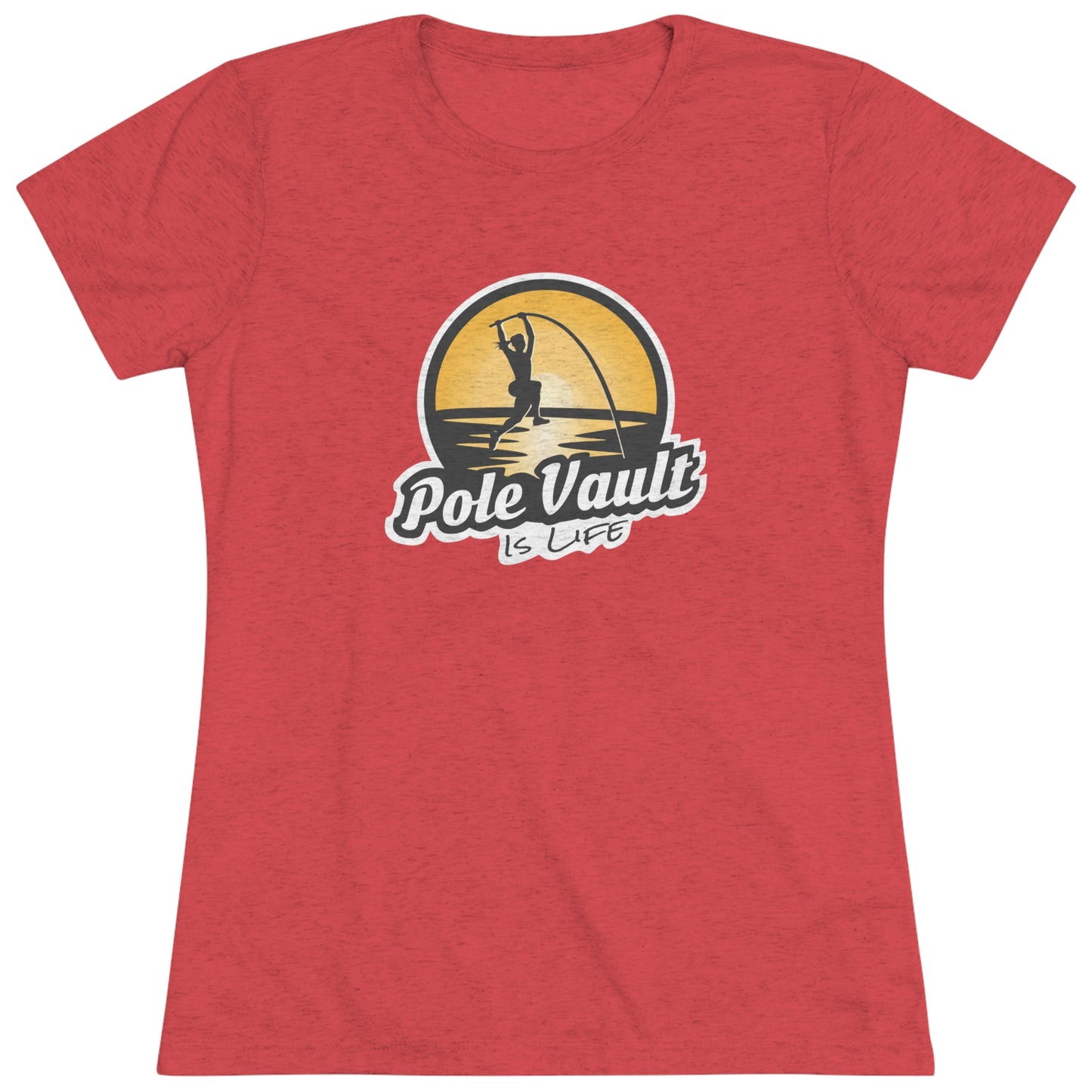Pole Vault is Life Girl - Women's Tri-Blend Tee