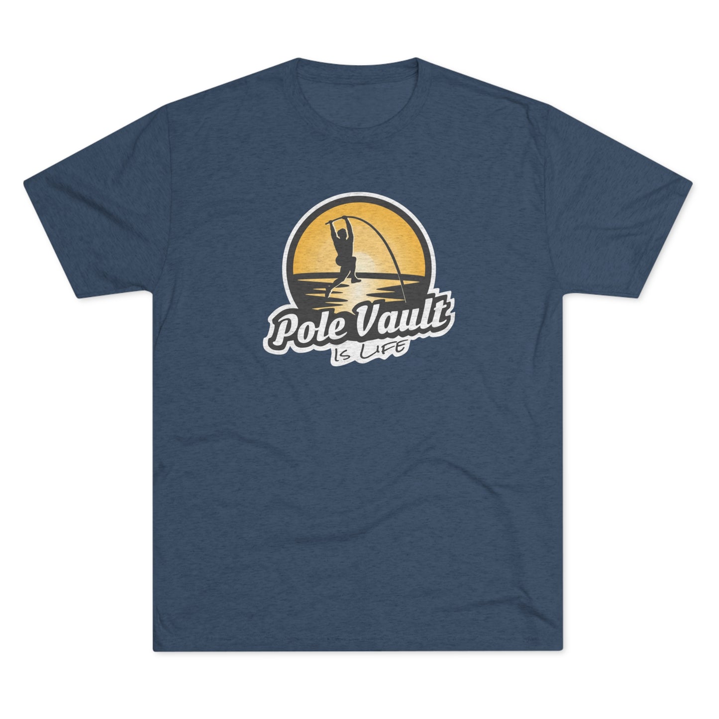 Pole Vault is Life Guy - Tri-Blend Tee