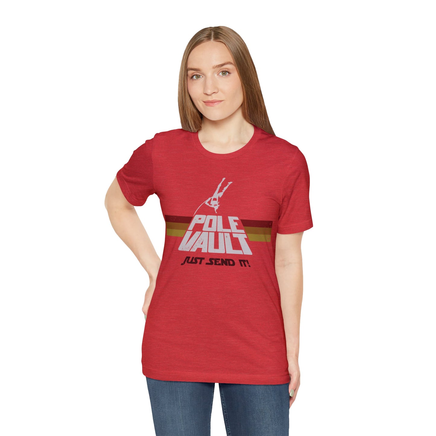 Pole Vault Just Send It Girl - Deluxe Tee
