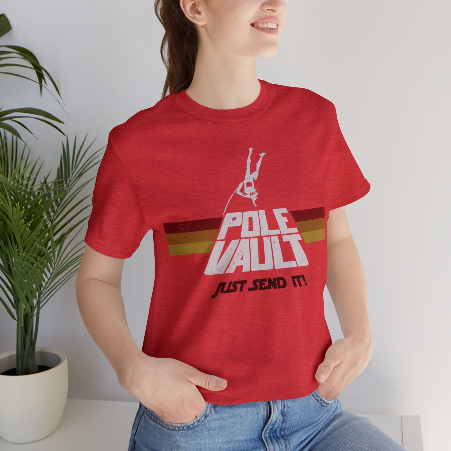 Pole Vault Just Send It Girl - Deluxe Tee