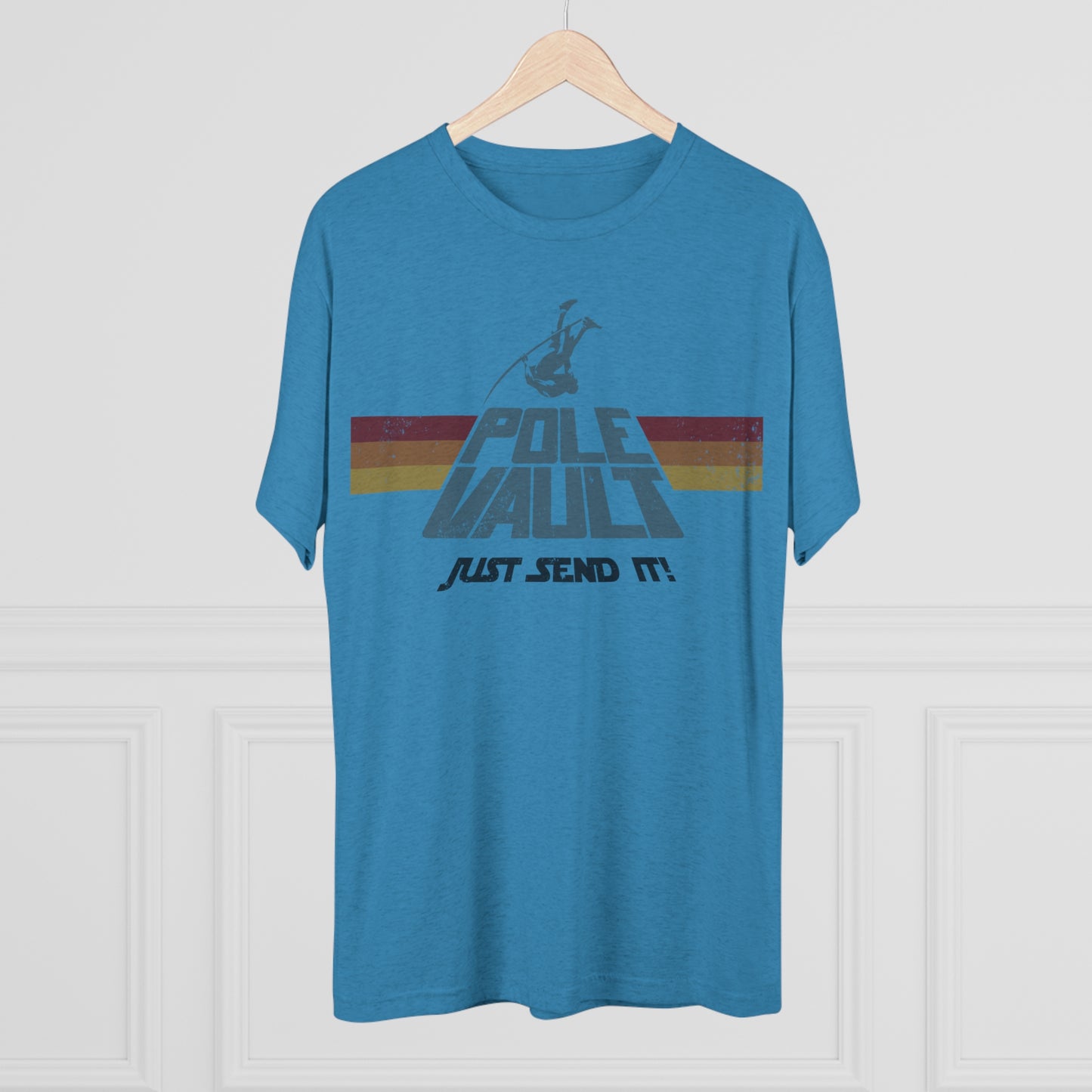 Pole Vault Just Send It Guy - Tri-Blend Tee