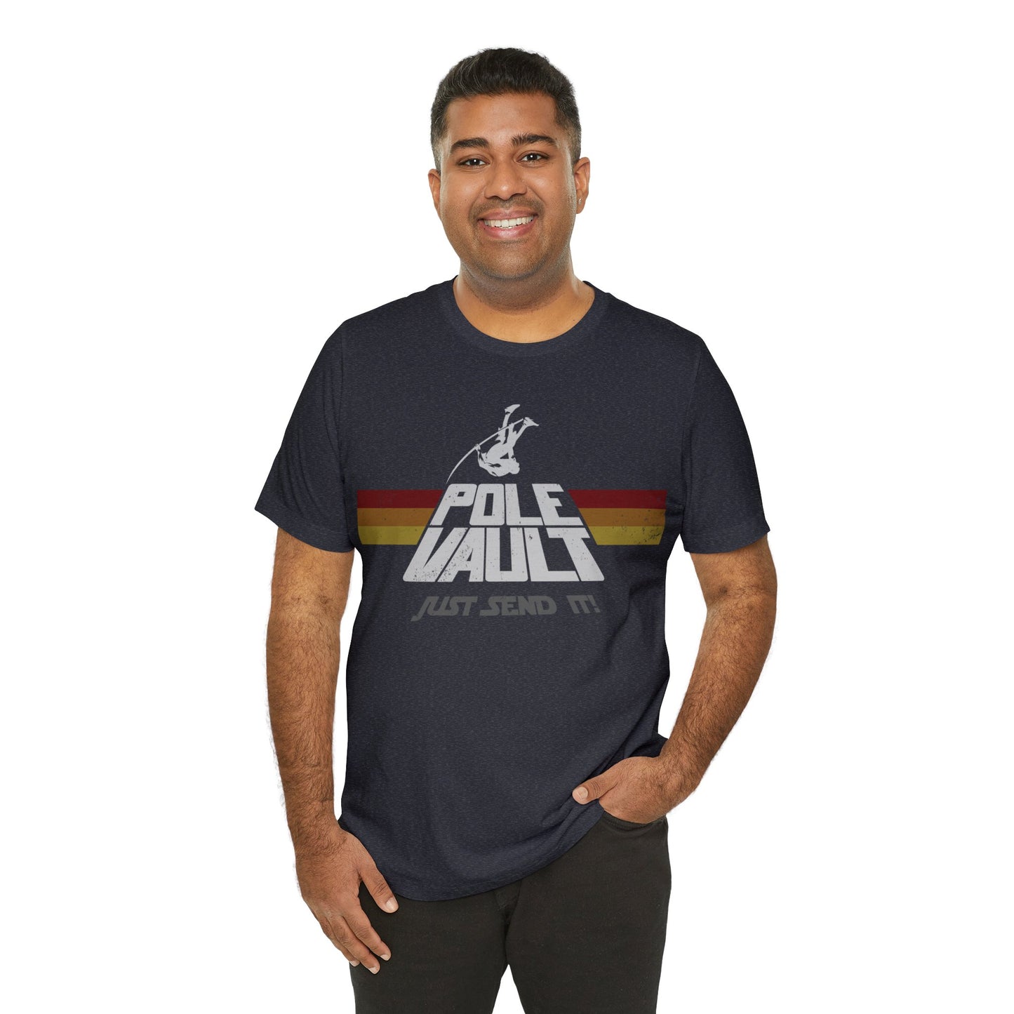 Pole Vault Just Send It Guy - Deluxe Tee