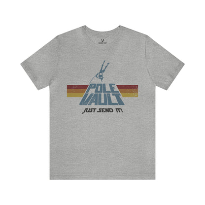 Pole Vault Just Send It Girl - Deluxe Tee