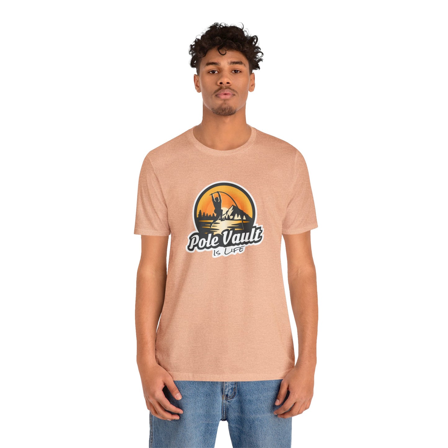 Mountain Pole Vault is Life Guy - Deluxe Tee