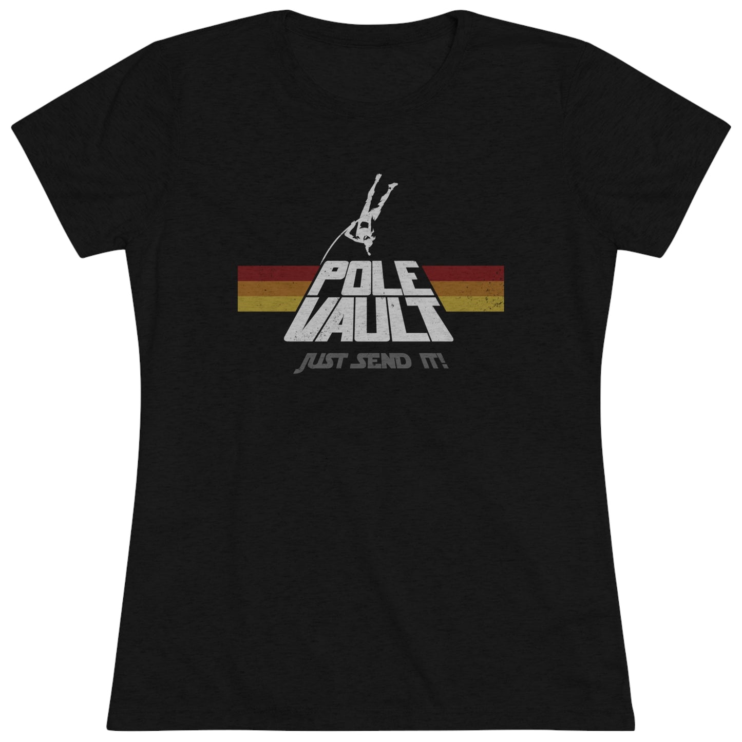 Pole Vault Just Send It Girl - Women Tri-Blend Tee