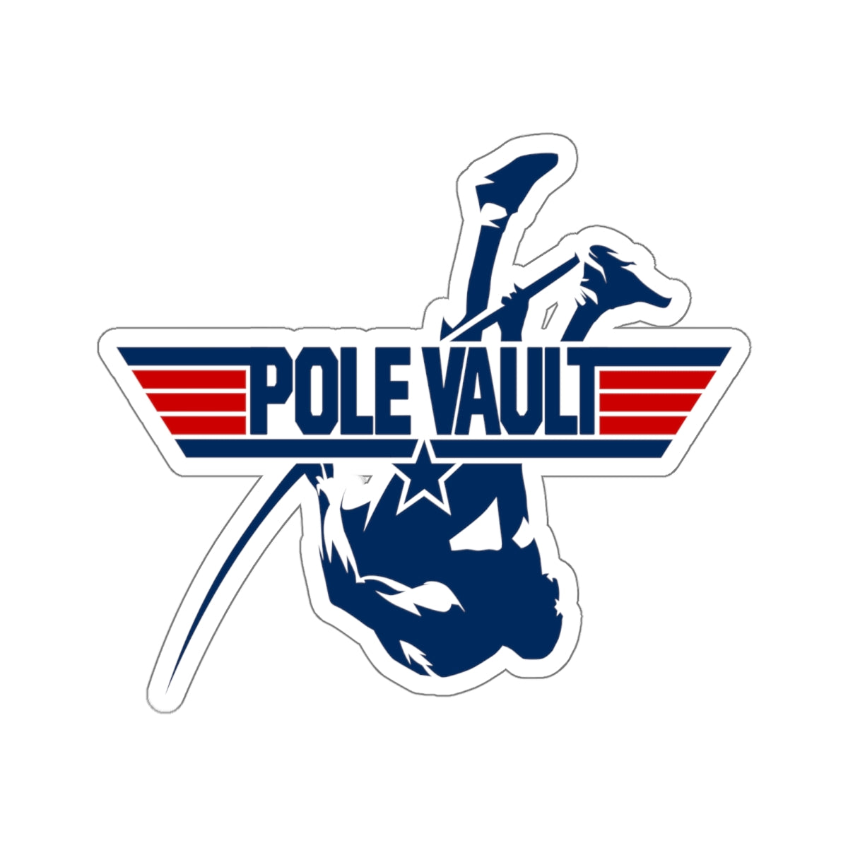 Top Pole Vault Vaulter - Die-Cut Sticker