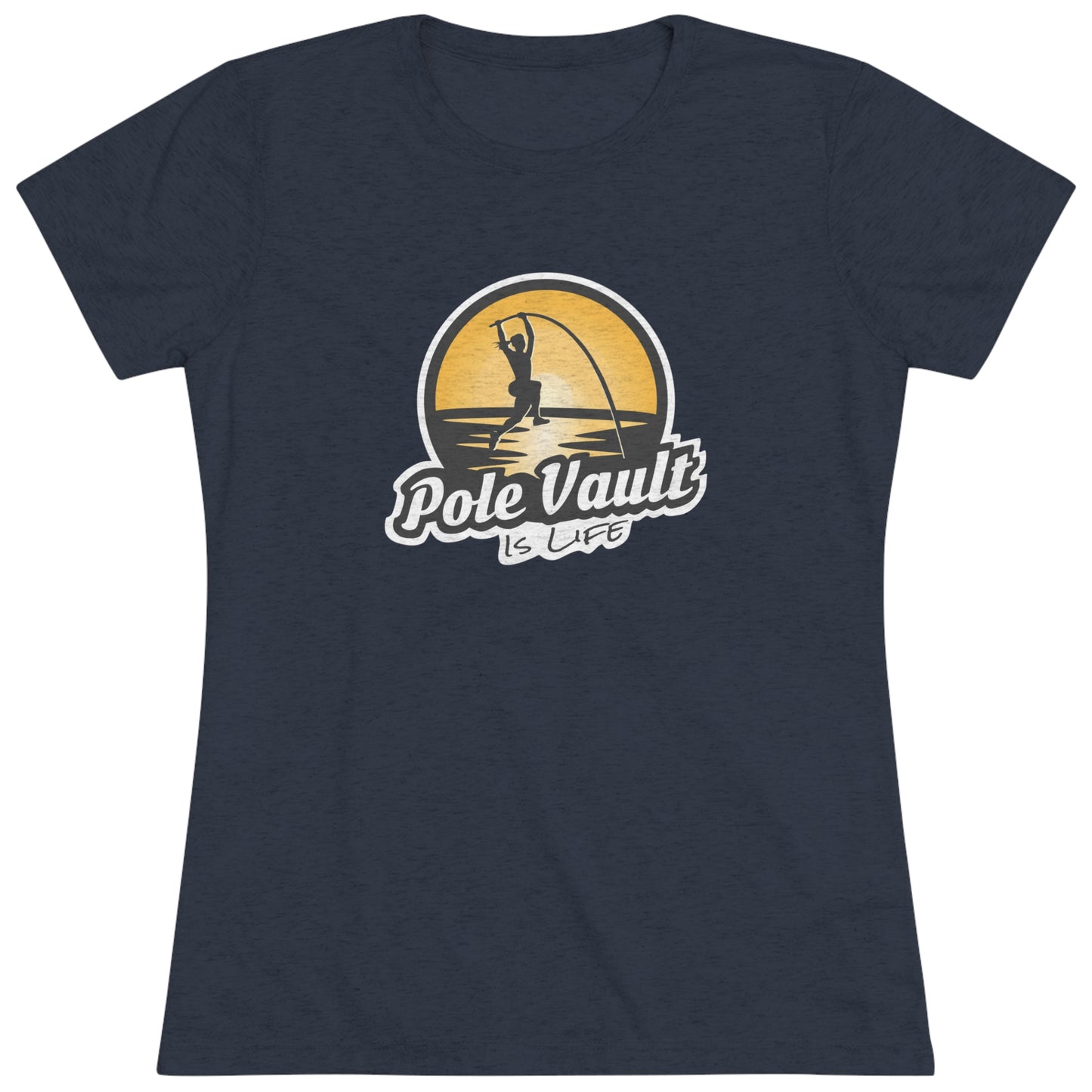 Pole Vault is Life Girl  - Women's Tri-Blend Tee