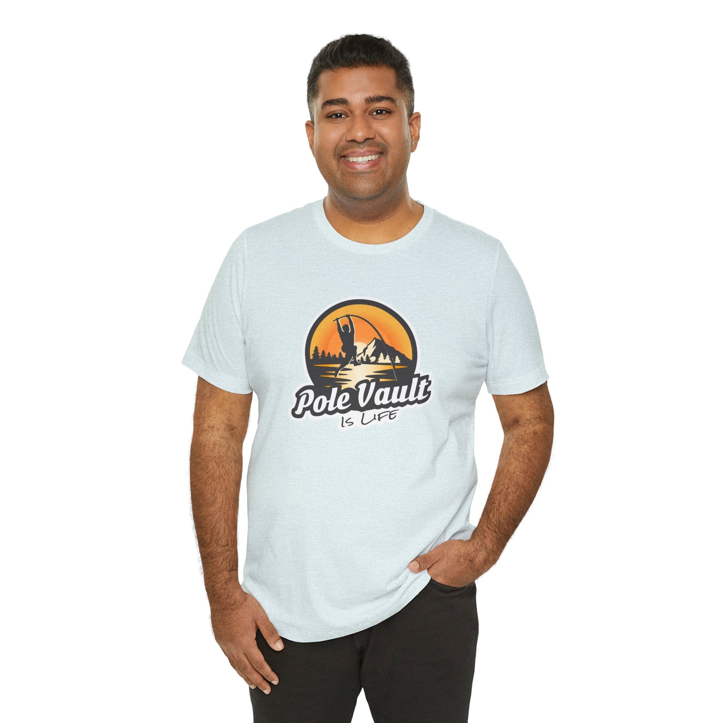 Mountain Pole Vault is Life Guy - Deluxe Tee