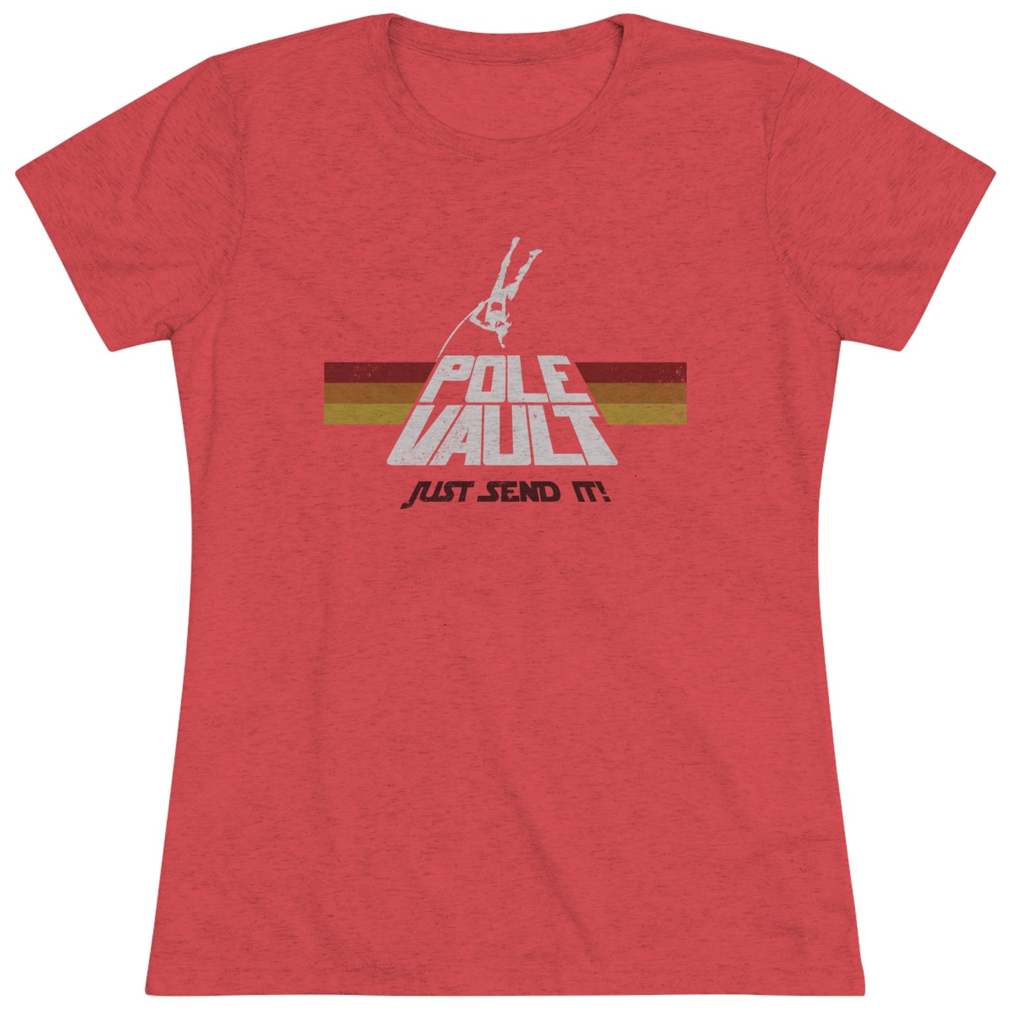 Pole Vault Just Send It Girl - Women Tri-Blend Tee