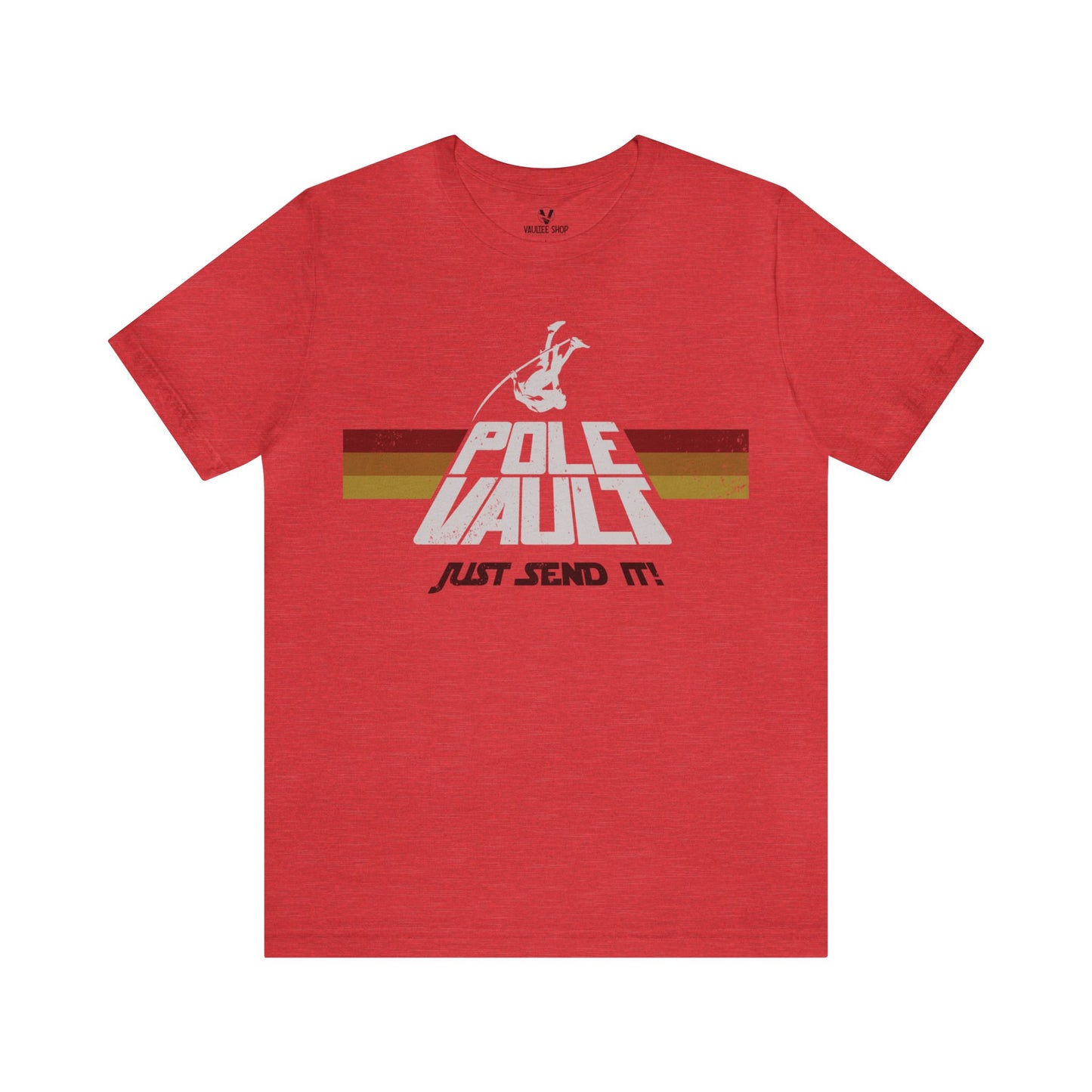 Pole Vault Just Send It Guy - Deluxe Tee