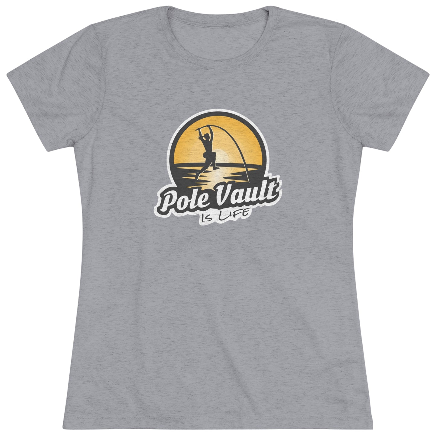 Pole Vault is Life Girl  - Women's Tri-Blend Tee