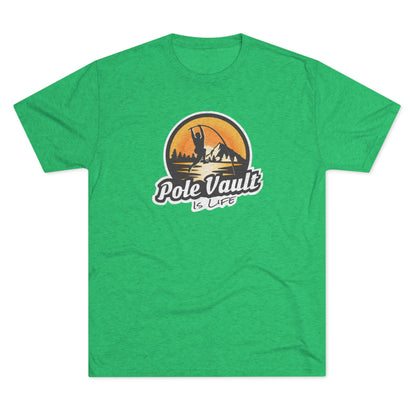 Mountain Pole Vault is Life Guy - Tri-Blend Tee