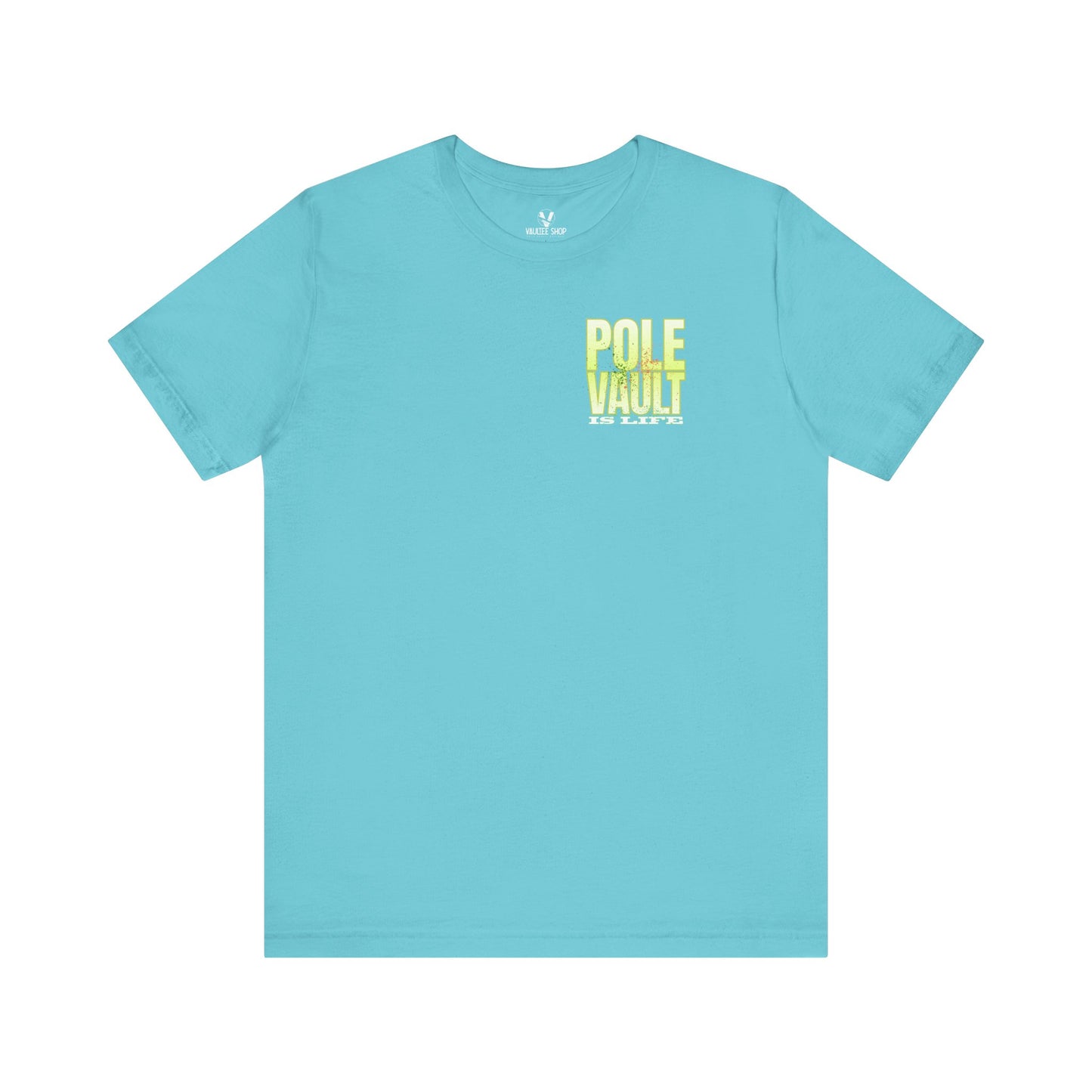 Pole Vault Is Life T-Shirt — Pole Vaulting Lifestyle Tee