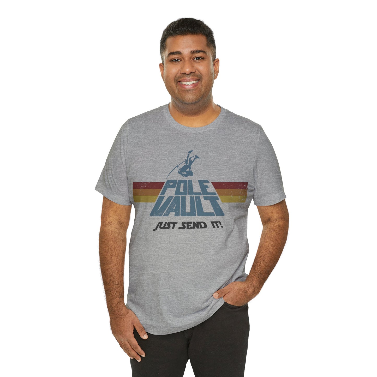 Pole Vault Just Send It Guy - Deluxe Tee