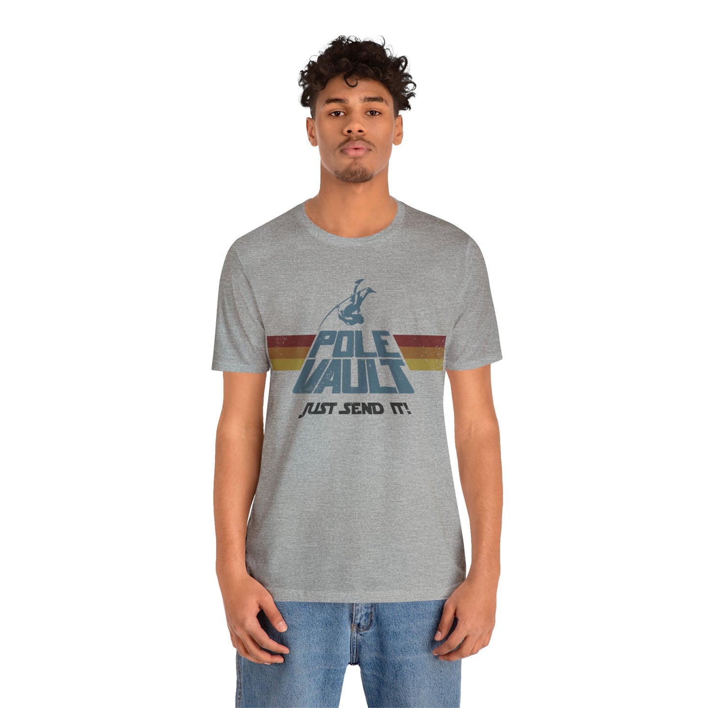 Pole Vault Just Send It Guy - Deluxe Tee