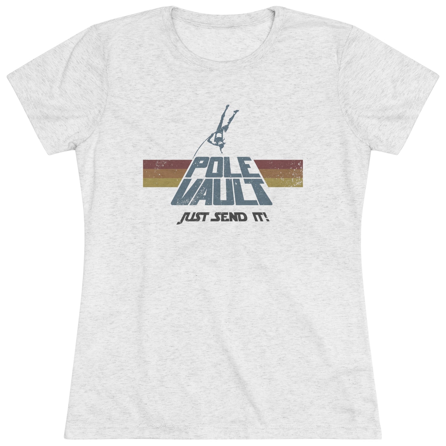 Pole Vault Just Send It Girl - Women Tri-Blend Tee