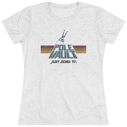 Pole Vault Just Send It Girl - Women Tri-Blend Tee