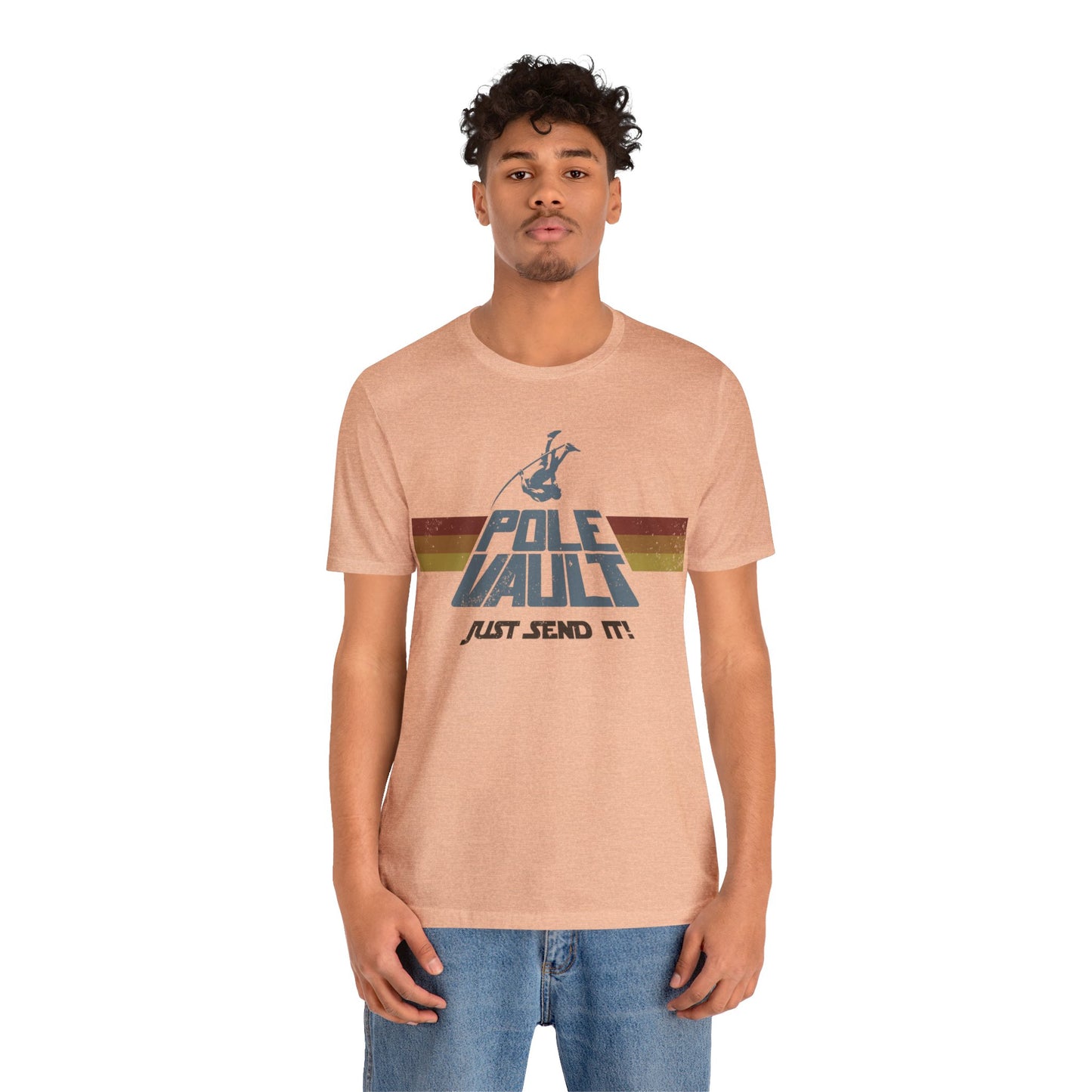 Pole Vault Just Send It Guy - Deluxe Tee