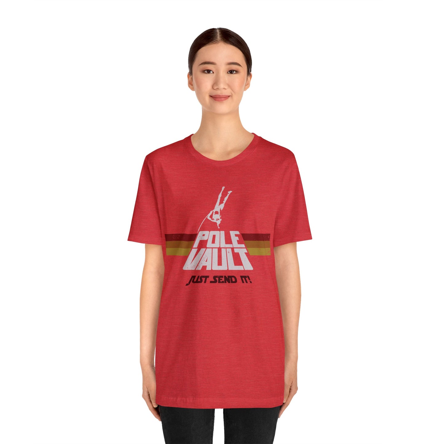 Pole Vault Just Send It Girl - Deluxe Tee