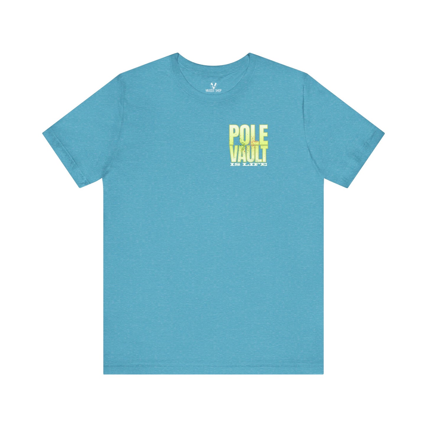 Pole Vault Is Life T-Shirt — Pole Vaulting Lifestyle Tee
