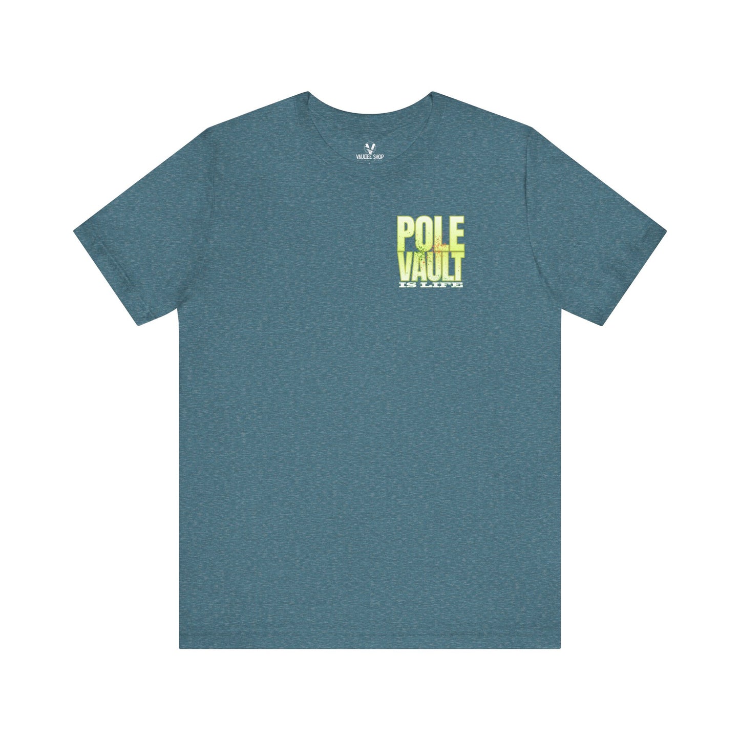 Pole Vault Is Life T-Shirt — Pole Vaulting Lifestyle Tee