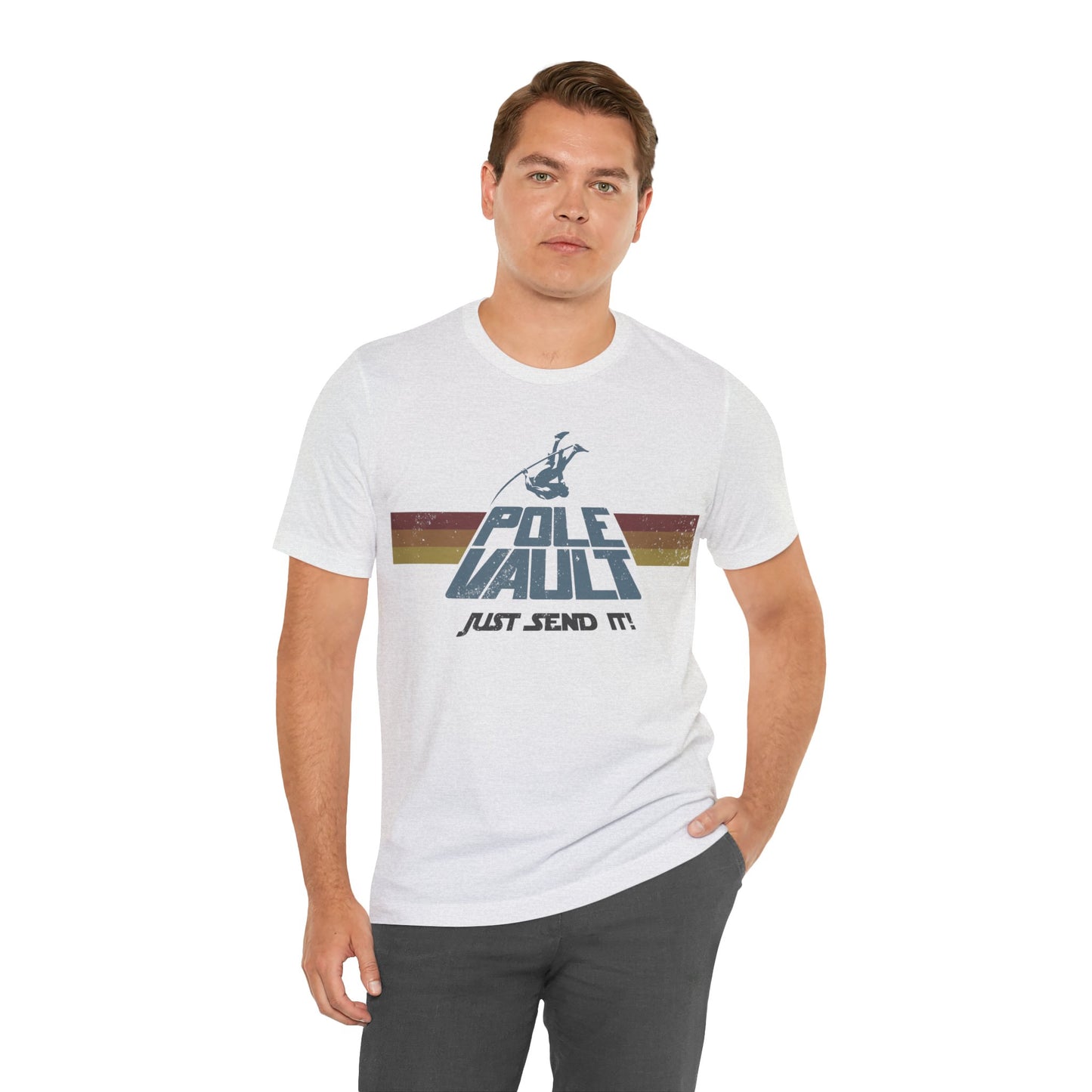 Pole Vault Just Send It Guy - Deluxe Tee