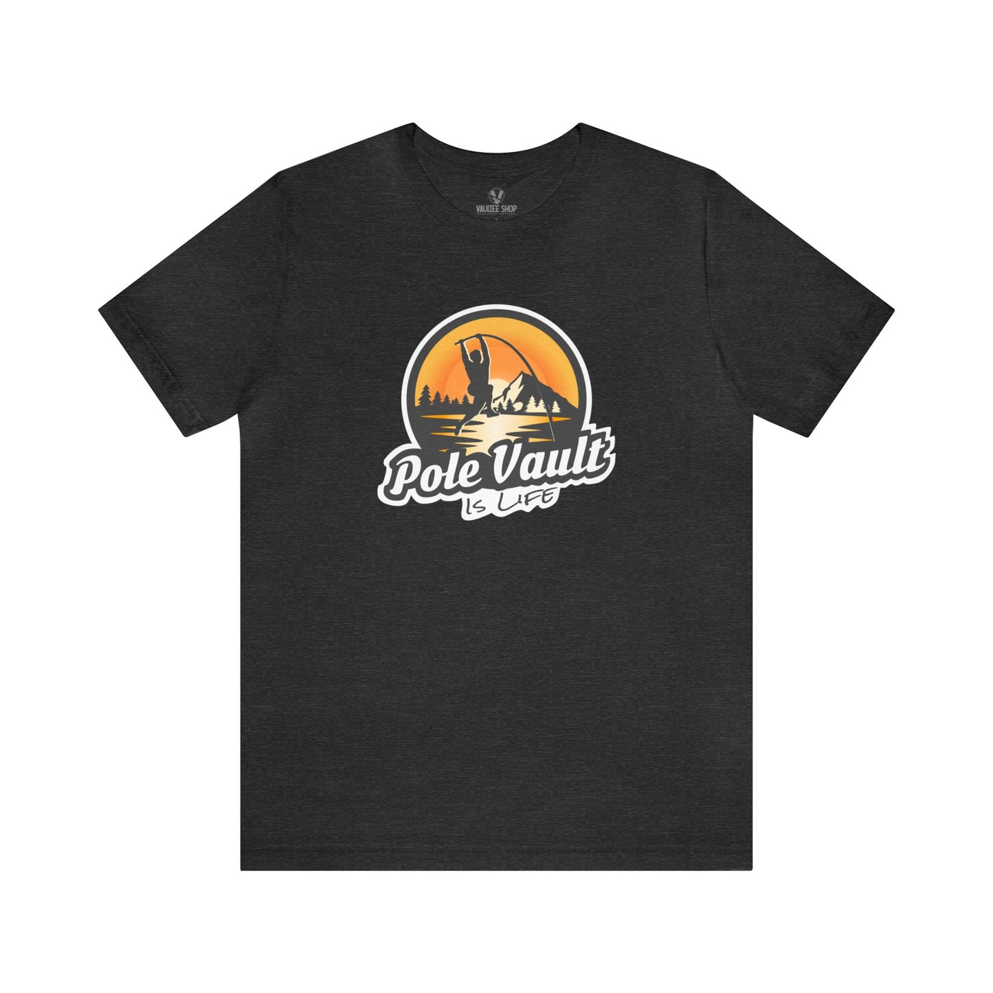 Mountain Pole Vault is Life Guy - Deluxe Tee