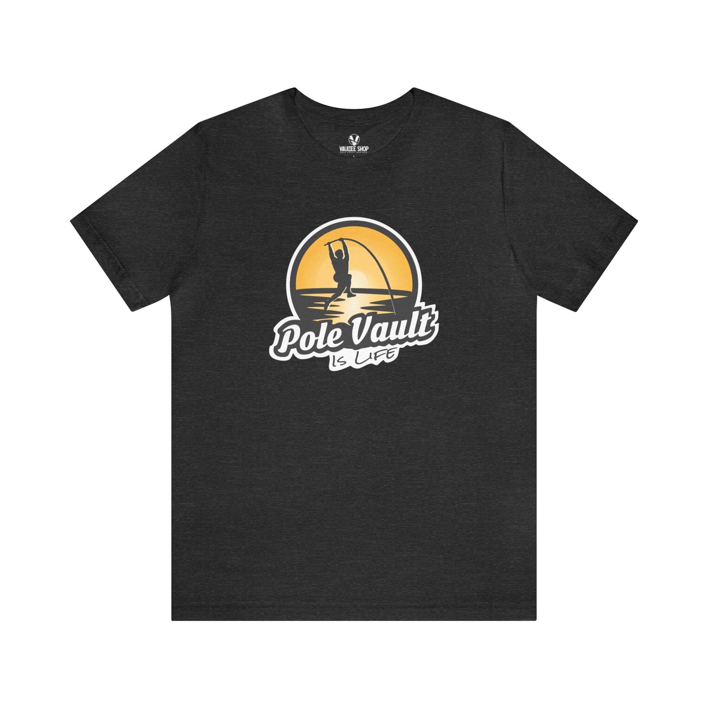 Pole Vault is Life Guy - Deluxe Tee