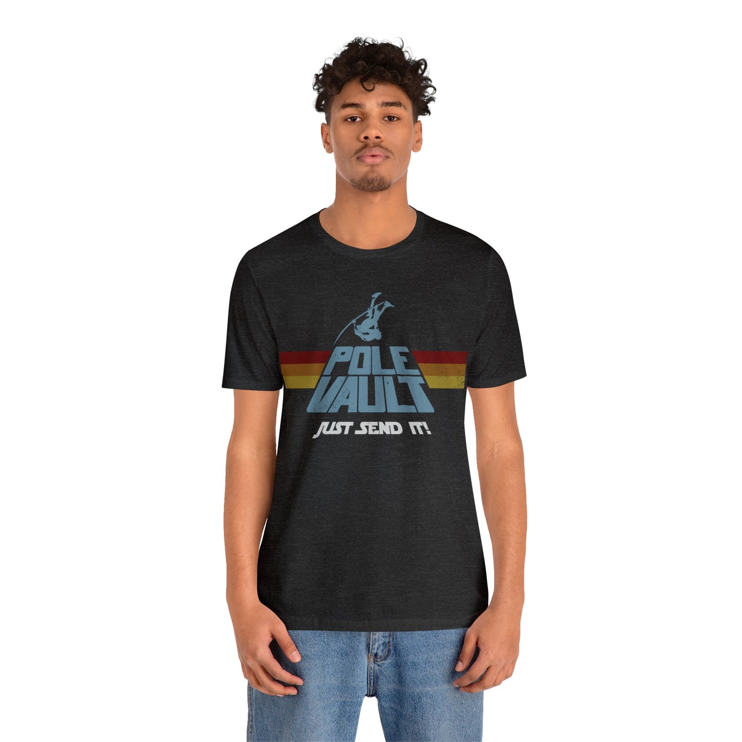 Pole Vault Just Send It Guy - Deluxe Tee