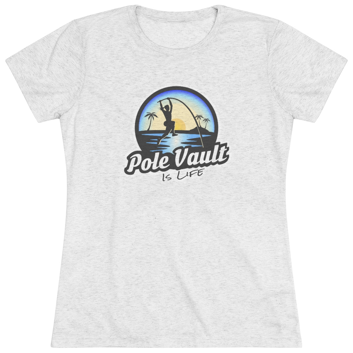 Beach Pole Vault is Life Girl - Women's Tri-Blend Tee